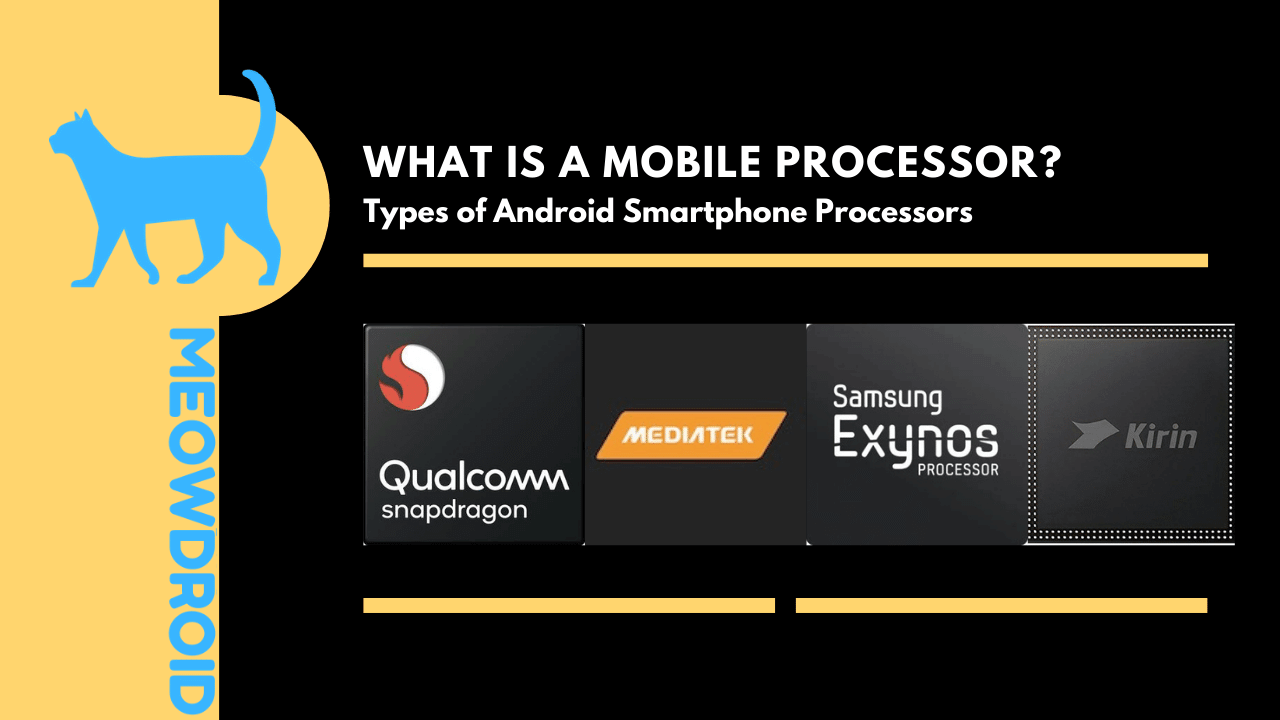 What is a Mobile Processor? And Types Of Android Smartphone Processor