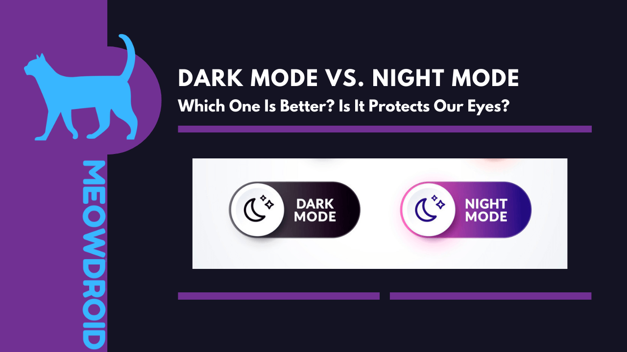 Modo Noche Vs. Modo oscuro: ¿Cuál es mejor? Protege nuestros ojos? Saber todo