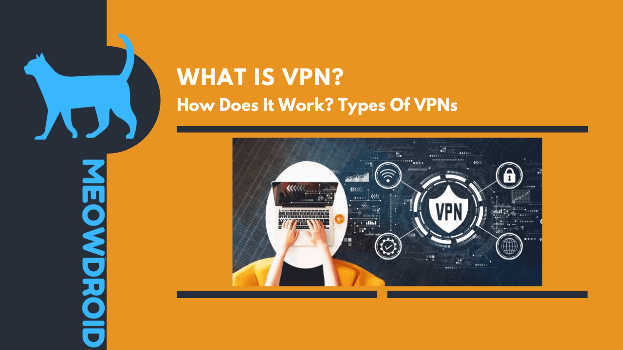 Что такое VPN? Как она работает? Типы VPN - плюсы и минусы 2022 выпуск