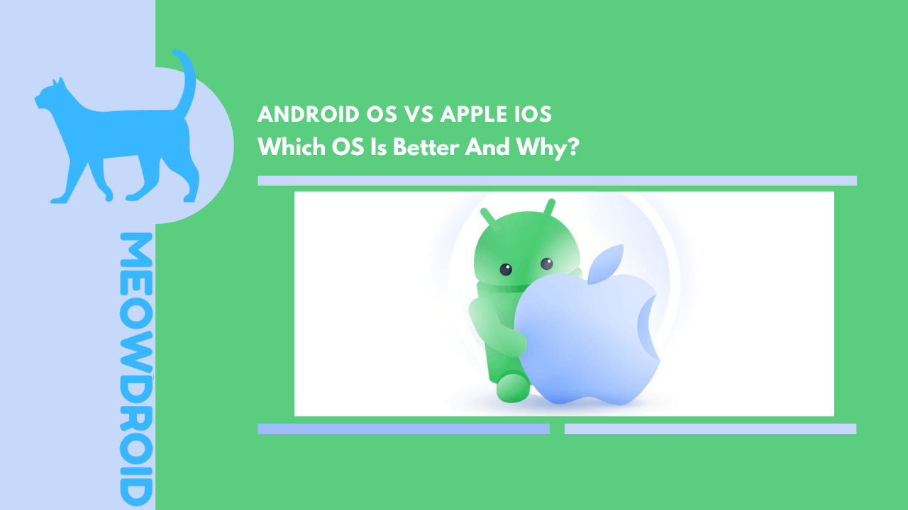 Android Vs iOS - ¿Qué sistema operativo es mejor y por qué? Conócelo todo