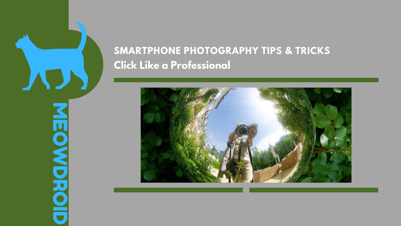 Smartphone Photography Tips & Tricks 2022- Click Like a Professional