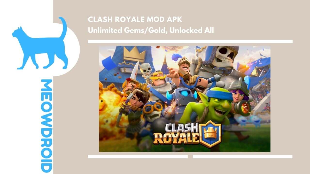 Download Clash Royale MOD APK V50142000 – Unlimited Gems/Gold, Unlocked All