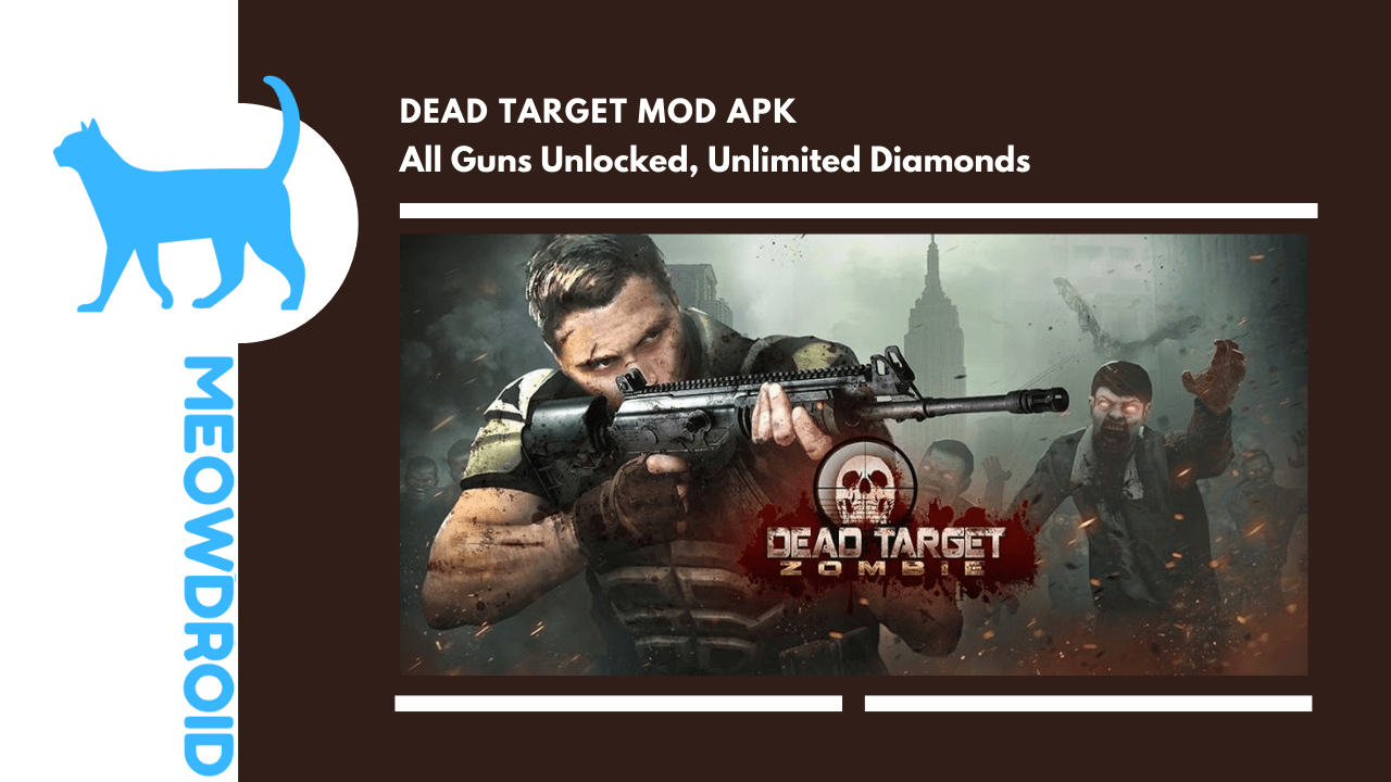 Download Dead Target Mod APK v4.121.0 – Unlimited Cash/Gold/Money 2023