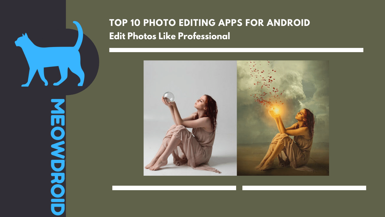 Top 10 Photo Editing Apps For Android In 2023 - Edit Like A Pro