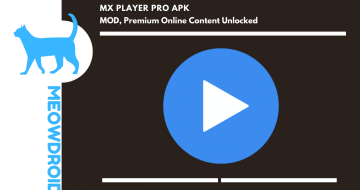 MX Player PRO APK V1.72.9 (MOD, Online Content Unlocked)